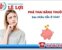 Tiết Lộ Chi Phí Phá Thai Bằng Thuốc Tại Vinh Hết Bao Nhiêu Tiền
