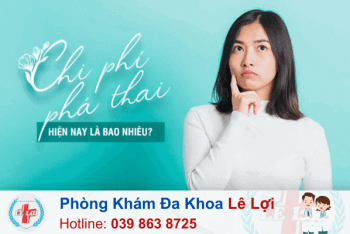 Chi Phí Phá Thai Ở Vinh Nghệ An Là Bao Nhiêu?